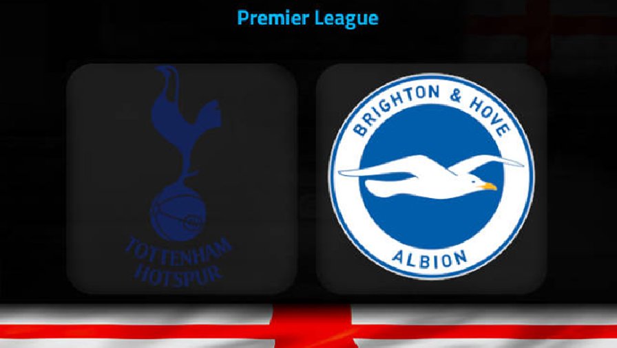 Nhận định, soi kèo Tottenham vs Brighton, 21h00 ngày 8/4: Gà trống sáng cửa