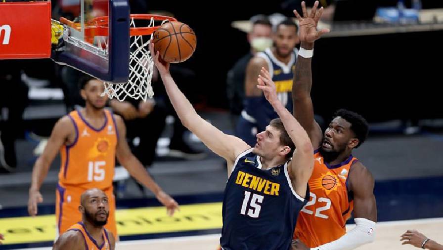 Nhận định NBA Playoffs 2021: Phoenix Suns vs Denver Nuggets Game 1 (9h00, ngày 8/6)
