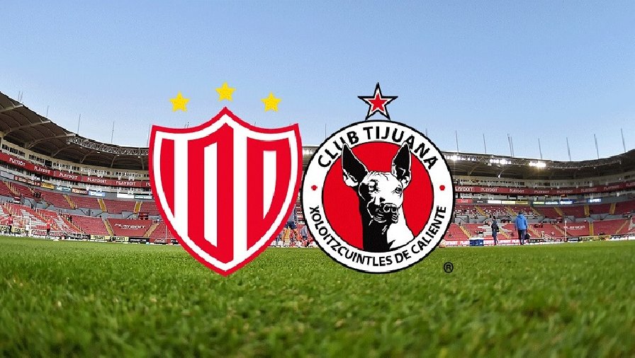 Nhận định, soi kèo Necaxa vs Tijuana, 10h00 ngày 08/07: Xốc dậy tinh thần