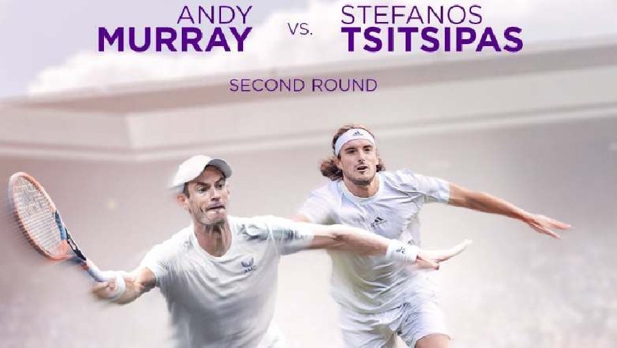 Trực tiếp tennis Tsitsipas vs Murray, Vòng 2 Wimbledon - 22h00 ngày 7/7