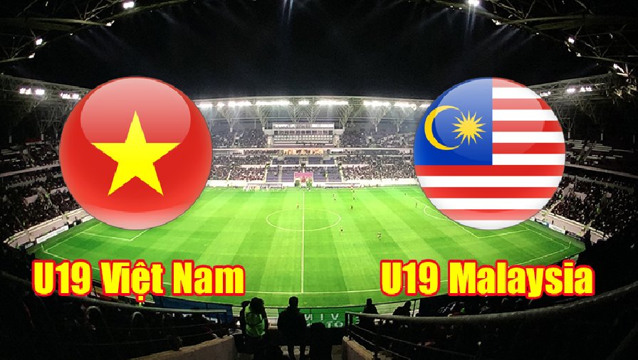 Nhận định, dự đoán U19 Việt Nam vs U19 Malaysia, 19h00 ngày 7/8: Đòi nợ thành công