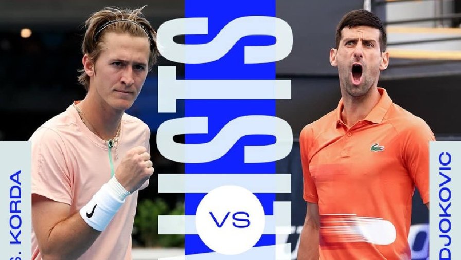 Nhận định tennis Djokovic vs Korda, Chung kết Adelaide 1 - 14h30 ngày 8/1