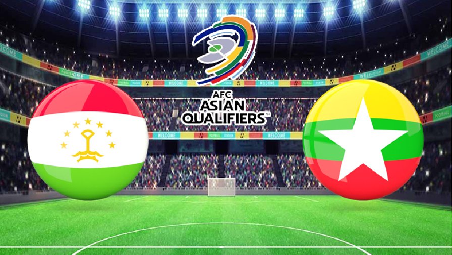 Nhận định, dự đoán Tajikistan vs Myanmar, 17h30 ngày 8/6: Ám ảnh chưa dứt