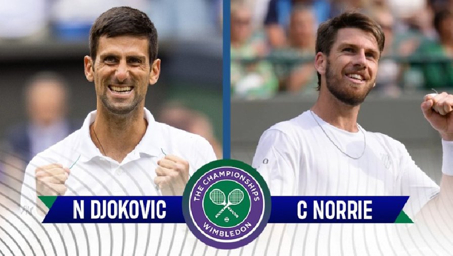 Lịch sử đối đầu Djokovic vs Norrie trước bán kết Wimbledon 2022: Món nợ ATP Finals