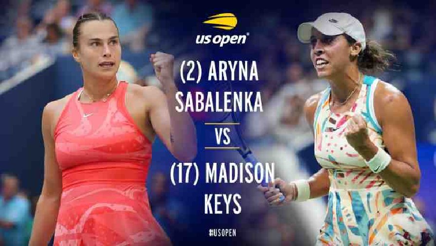 Nhận định tennis Sabalenka vs Keys, Bán kết US Open - 7h30 ngày 8/9