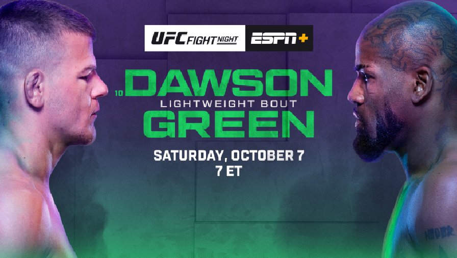 Xem trực tiếp UFC Fight Night: Dawson vs Green trên kênh nào