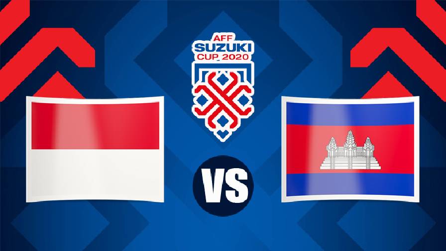 Nhận định, dự đoán Indonesia vs Campuchia, 19h30 ngày 9/12: Khởi đầu tưng bừng