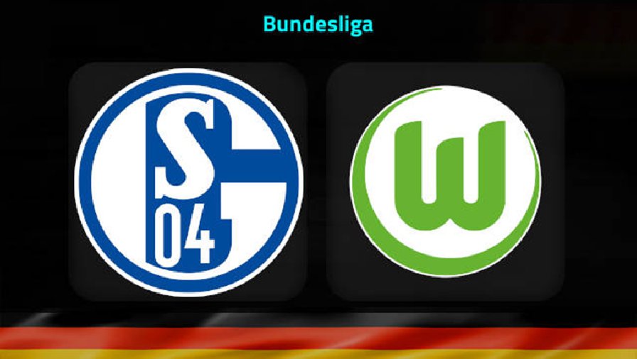 Nhận định, soi kèo Schalke vs Wolfsburg, 2h30 ngày 11/2: Tin ở Sói xanh