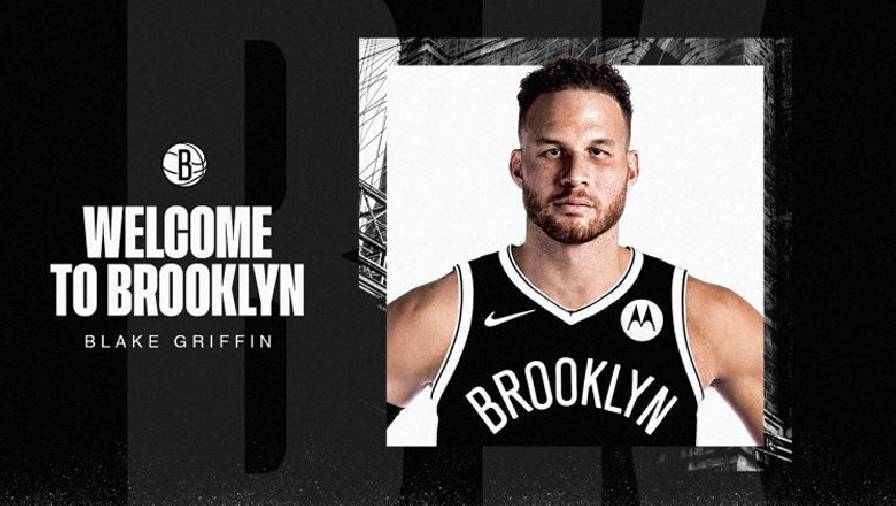 Sự xuất hiện của Blake Griffin có ý nghĩa như thế nào đối với Brooklyn Nets