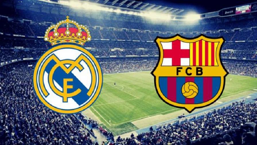 Link xem trực tiếp Real Madrid vs Barcelona, 02h00 ngày 11/4