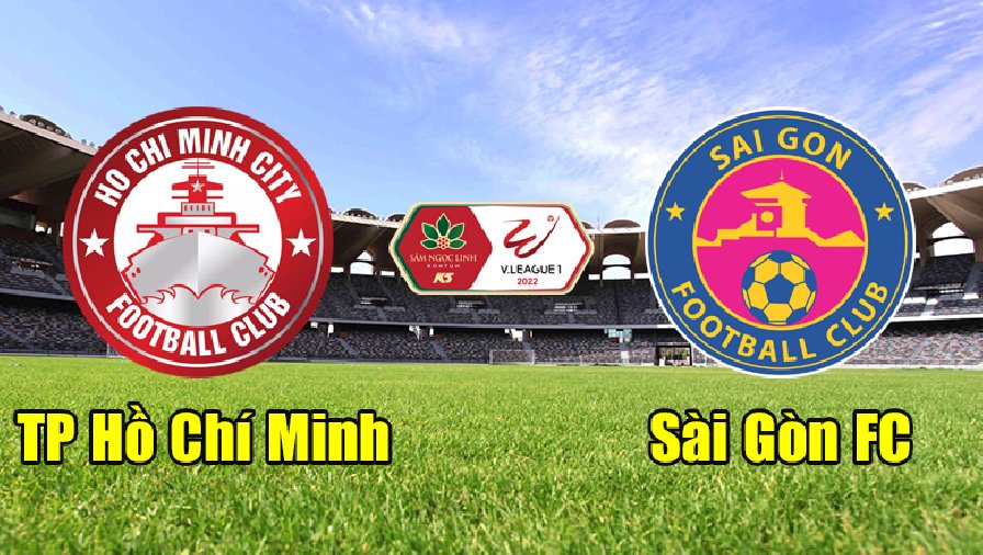 Nhận định, dự đoán TP Hồ Chí Minh vs Sài Gòn, 19h15 ngày 10/4: Derby không cân sức
