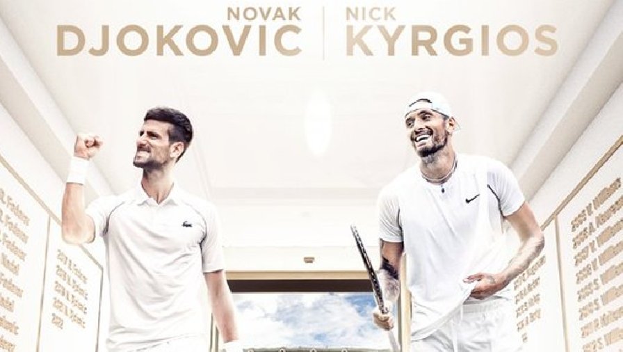 Lịch thi đấu tennis Chung kết Wimbledon 2022: Djokovic đại chiến Kyrgios