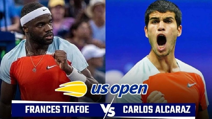 Nhận định tennis Alcaraz vs Tiafoe, Bán kết US Open - 06h30 ngày 10/9