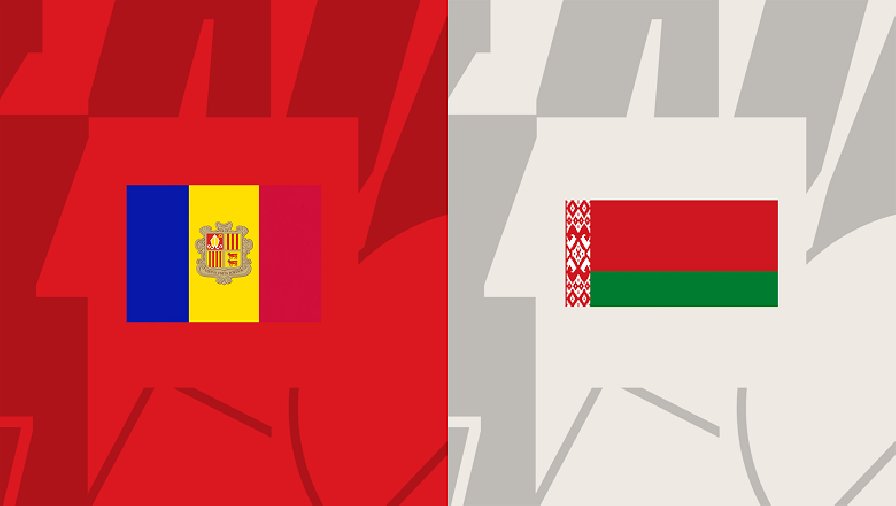 Nhận định, soi kèo Andorra vs Belarus, 23h00 ngày 09/09: Chủ quá yếu