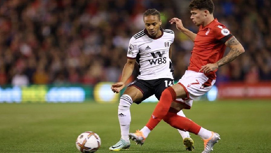 Nhận định, soi kèo Fulham vs Nottingham Forest, 22h00 ngày 11/02: Niềm tin cửa trên