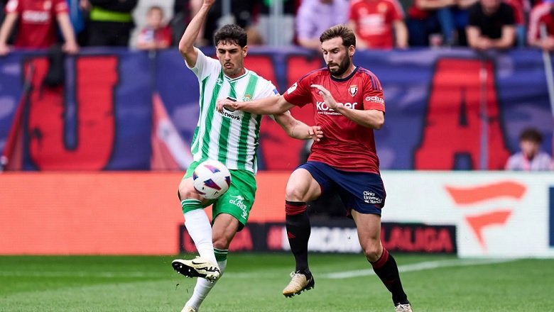 Nhận định Real Betis vs Osasuna, VĐQG Tây Ban Nha, lực lượng, đội hình dự kiến