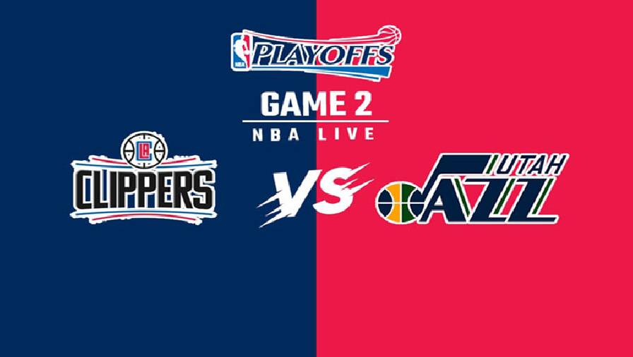 Xem trực tiếp NBA Playoffs 2021: Utah Jazz vs LA Clippers Game 2 (9h00, ngày 11/6)