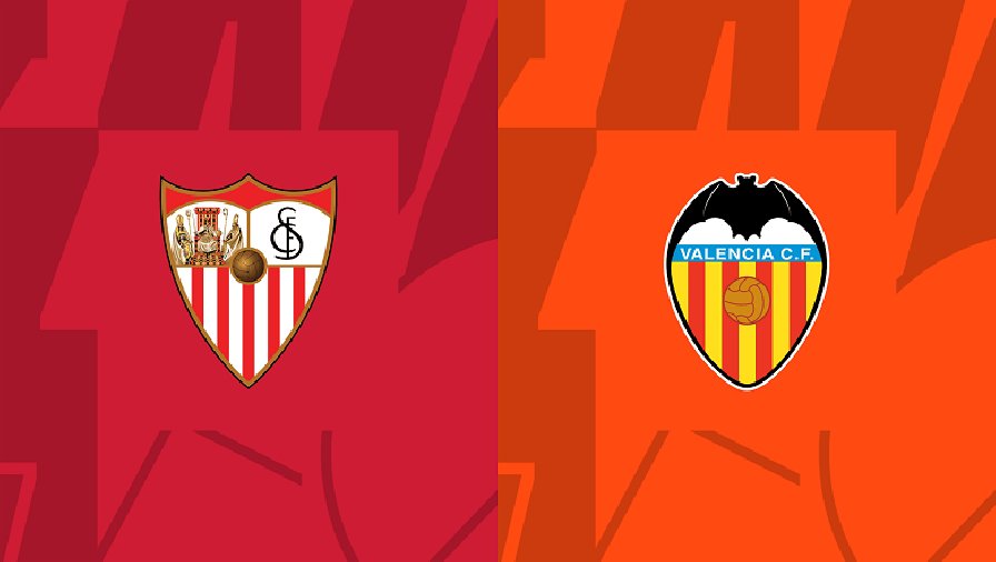 Nhận định, soi kèo Sevilla vs Valencia, 03h00 ngày 12/08: Khởi đầu suôn sẻ