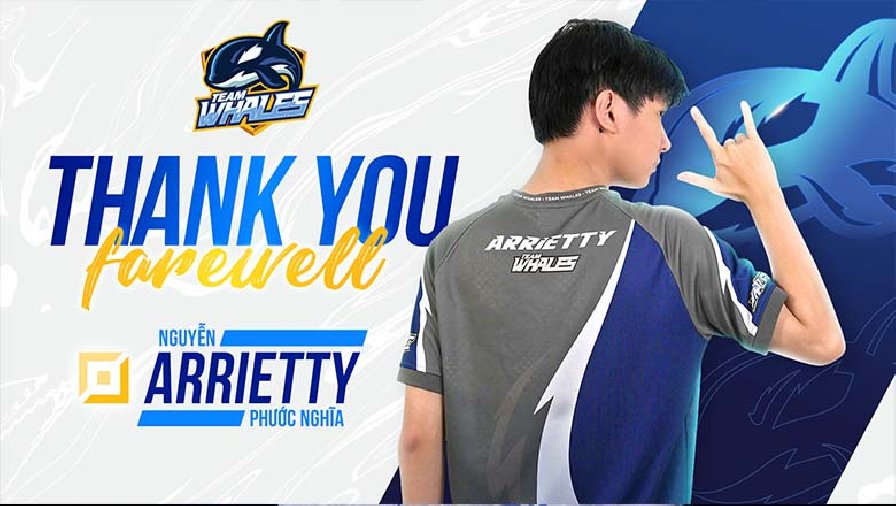 Team Whales chia tay xạ thủ Arrietty