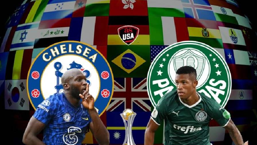 Trận Chelsea vs Palmeiras ai kèo trên, chấp mấy trái?