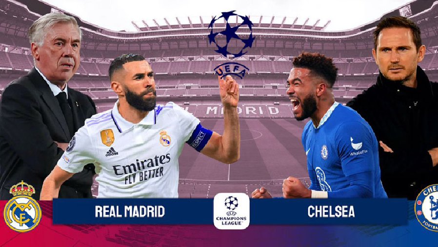 Nhận định, soi kèo Real Madrid vs Chelsea, 02h00 ngày 13/4: Đẳng cấp của ta đây!