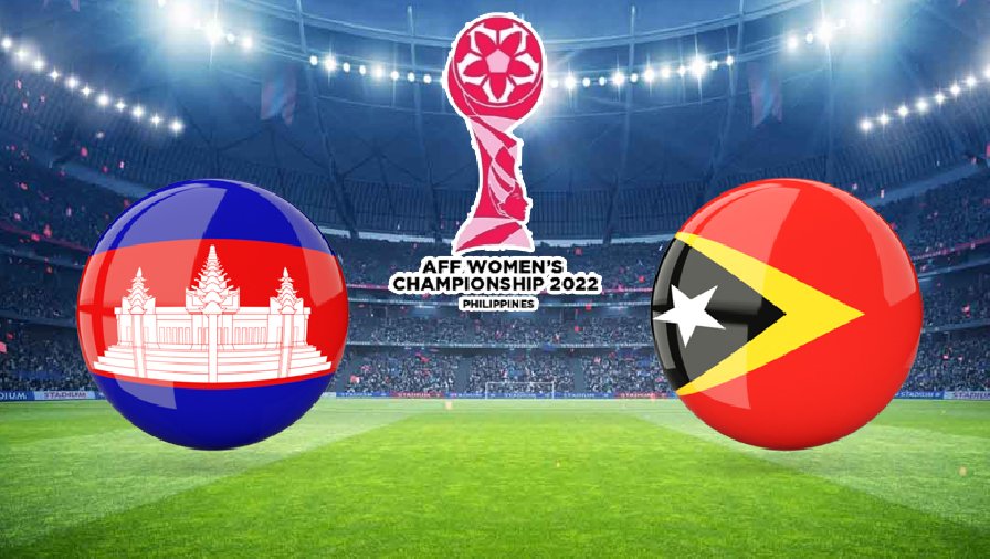 Nhận định, dự đoán Nữ Campuchia vs Nữ Timor Leste, 18h00 ngày 13/7: Chiến thắng an ủi