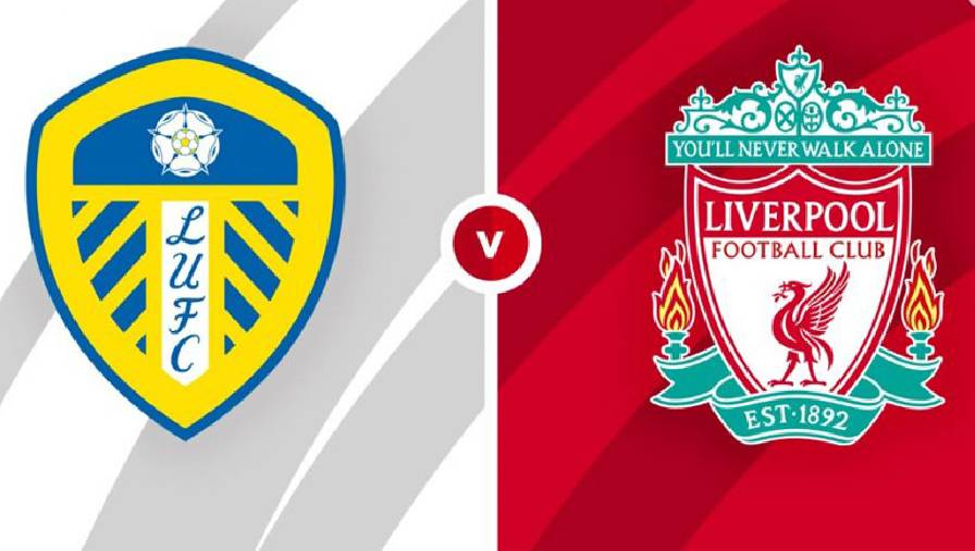 Tỷ lệ, kèo nhà cái Leeds Utd vs Liverpool, 22h30 ngày 12/9