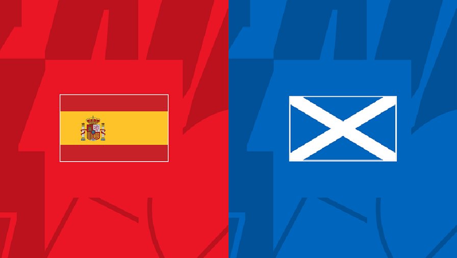 Nhận định, soi kèo Tây Ban Nha vs Scotland, 01h45 ngày 13/10: Trả cả vốn lẫn lãi