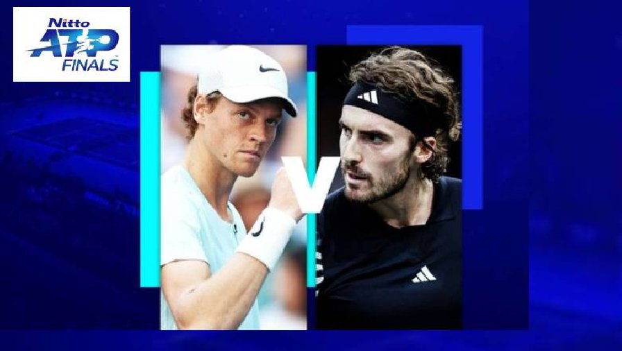 Trực tiếp tennis Tsitsipas vs Sinner, Vòng bảng ATP Finals - 20h30 ngày 12/11