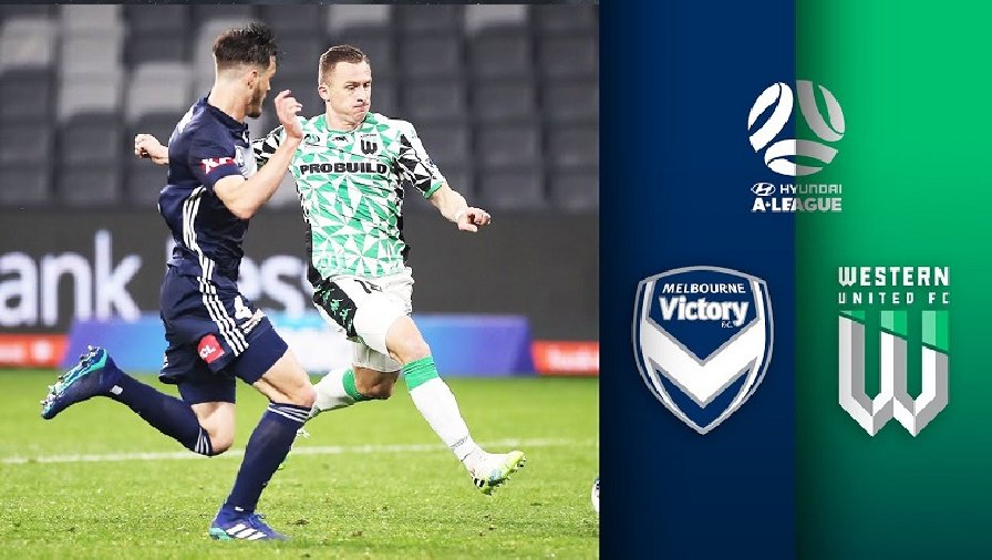 Nhận định, soi kèo Melbourne Victory vs Western United, 14h00 ngày 13/03: Niềm tin cửa trên