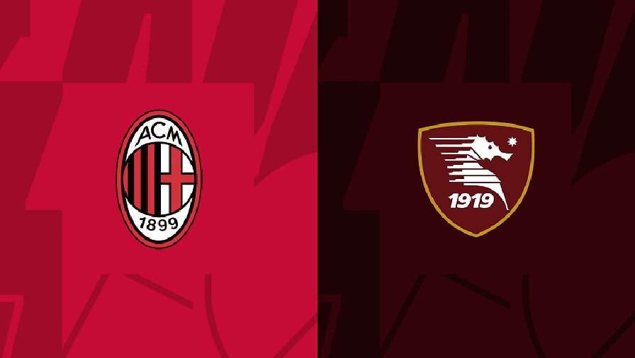 Trận AC Milan vs Salernitana ai kèo trên, chấp mấy trái?