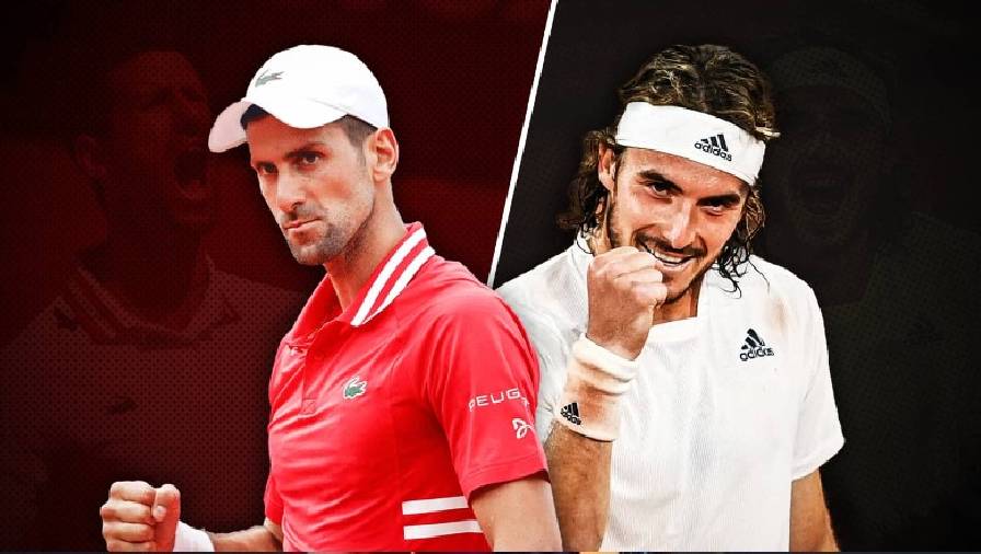 Nhận định tennis Djokovic vs Tsitsipas, Chung kết Roland Garros 2021