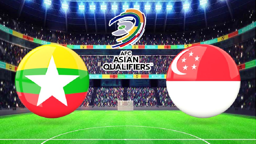 Nhận định, dự đoán Myanmar vs Singapore, 17h30 ngày 14/6: Chiến thắng an ủi