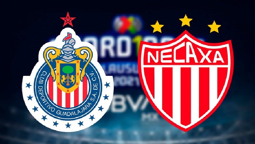 Nhận định, soi kèo Guadalajara Chivas vs Necaxa, 10h00 ngày 14/07: Bổn cũ soạn lại