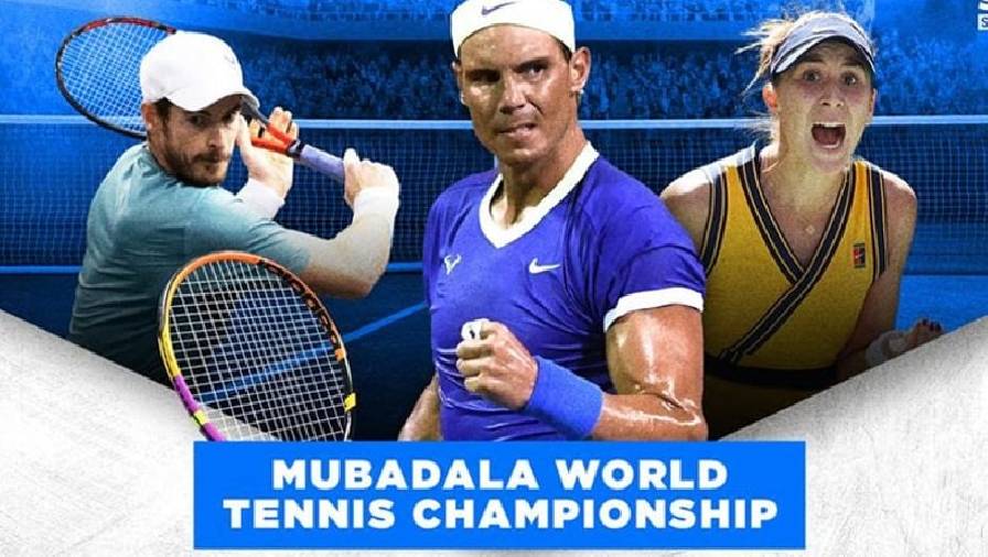 Lịch thi đấu Mubadala World Tennis Championship 2021 hôm nay mới nhất