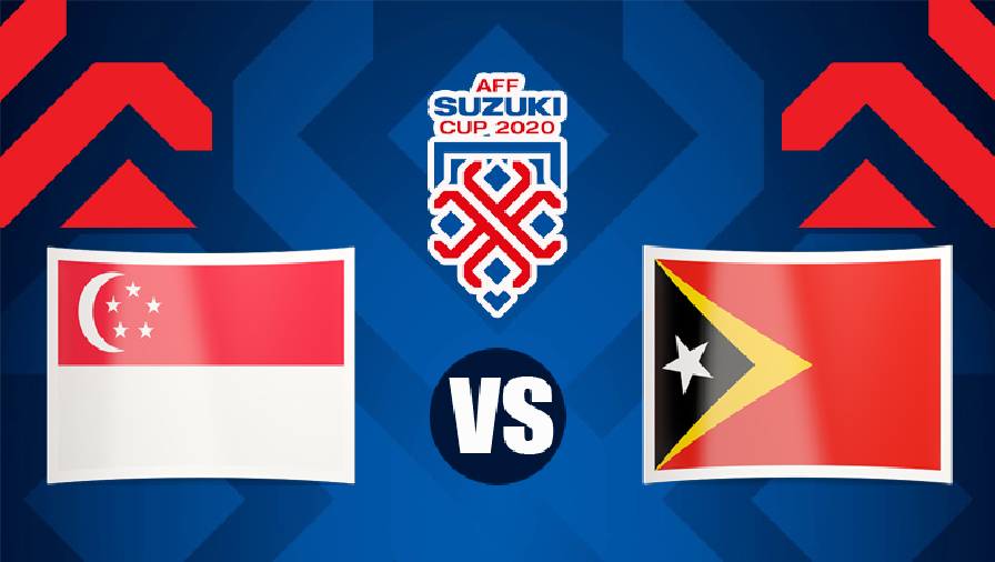 Nhận định, dự đoán Singapore vs Đông Timor, 19h30 ngày 14/12: Hơn cả 3 điểm