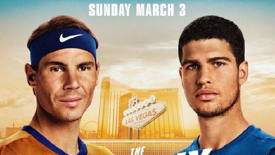 Nadal đấu giao hữu với Alcaraz vào tháng 3, phát sóng trực tiếp trên Netflix
