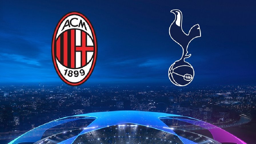 Dự đoán tỷ số AC Milan vs Tottenham chính xác, 03h00 ngày 15/02