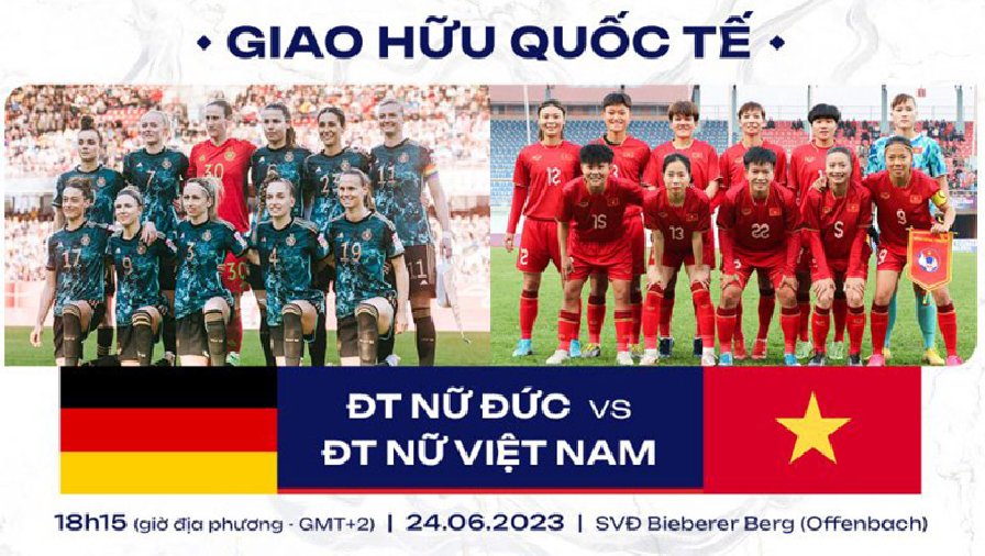 ĐT nữ Việt Nam giao hữu với ĐT Đức trước thềm World Cup 2023