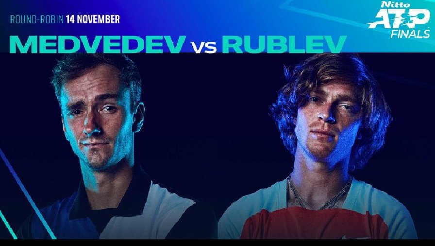 Trực tiếp tennis Medvedev vs Rublev, Vòng bảng ATP Finals - 20h00 ngày 14/11