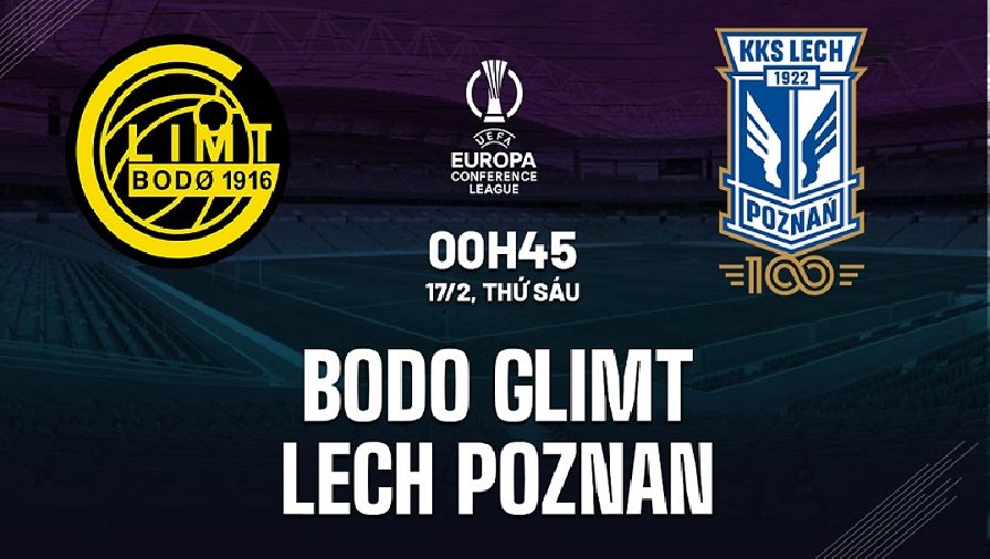 Nhận định, soi kèo Bodo Glimt vs Lech Poznan, 00h45 ngày 17/02: Đối thủ khó nhằn