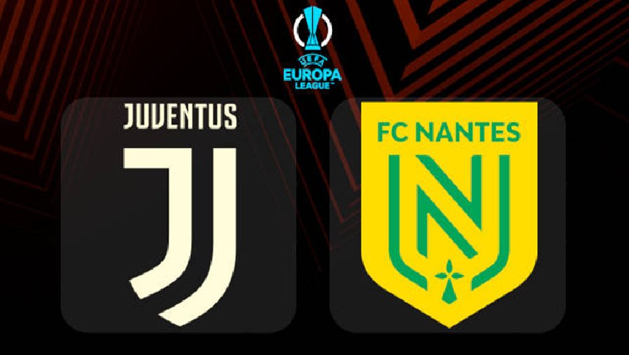 Nhận định, soi kèo Juventus vs Nantes, 3h00 ngày 17/2: Làm thịt Chim hoàng yến