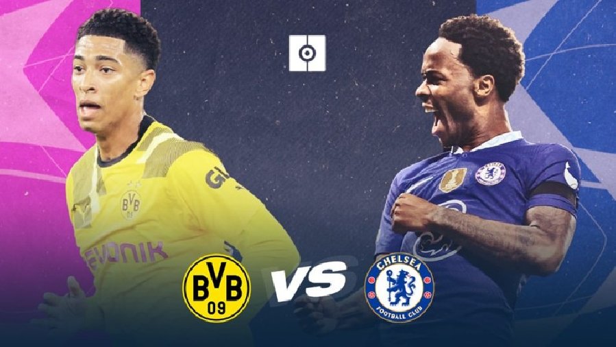 Xem trận Dortmund vs Chelsea trực tiếp trên kênh nào, ở đâu?