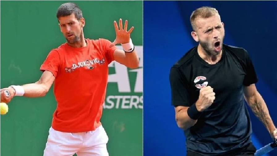 Trực tiếp vòng 3 Monte-Carlo Masters: Novak Djokovic vs Daniel Evans, 17h30 hôm nay 15/4