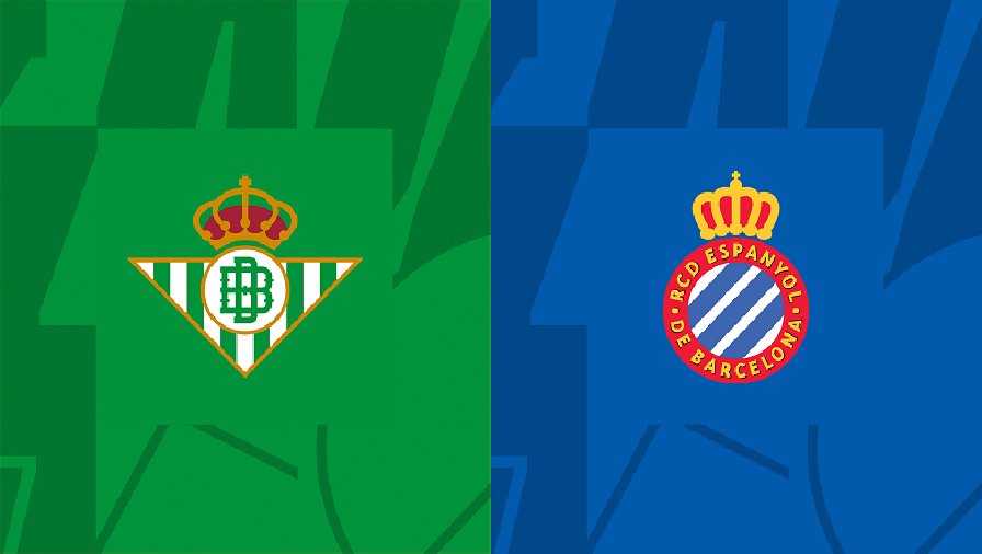 Nhận định, soi kèo Real Betis vs Espanyol, 23h30 ngày 15/04: Trở lại mạch thắng