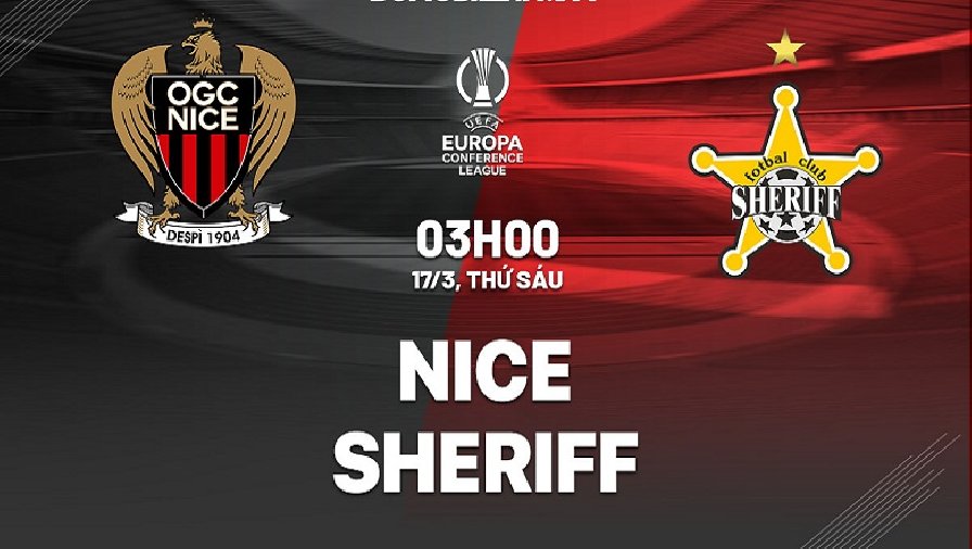 Nhận định, soi kèo Nice vs Sheriff, 03h00 ngày 17/03: Nhọc nhằn đi tiếp