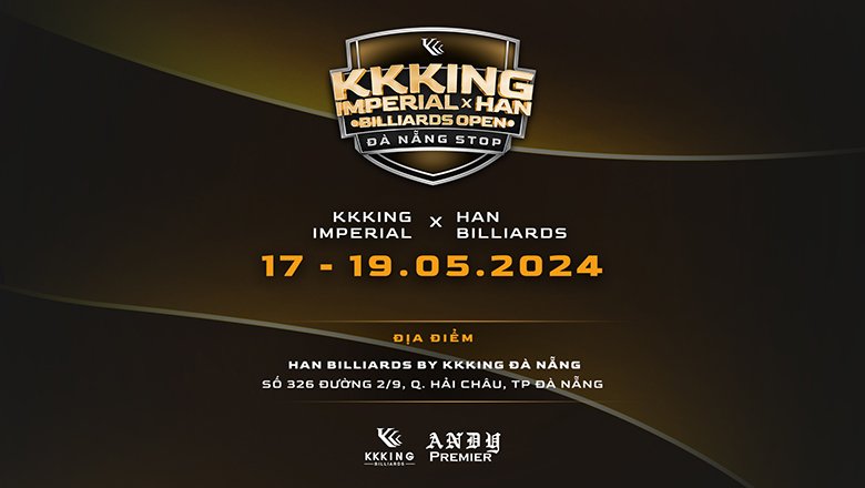 Lịch thi đấu KKKing Imperial x Han Billiards 2024 mới nhất hôm nay