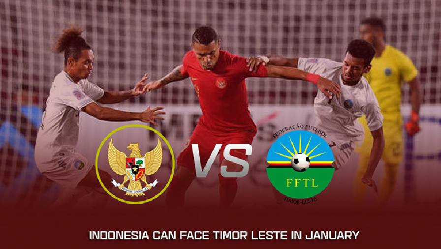 ĐT Indonesia tìm được đối thủ đá giao hữu vào tháng 1
