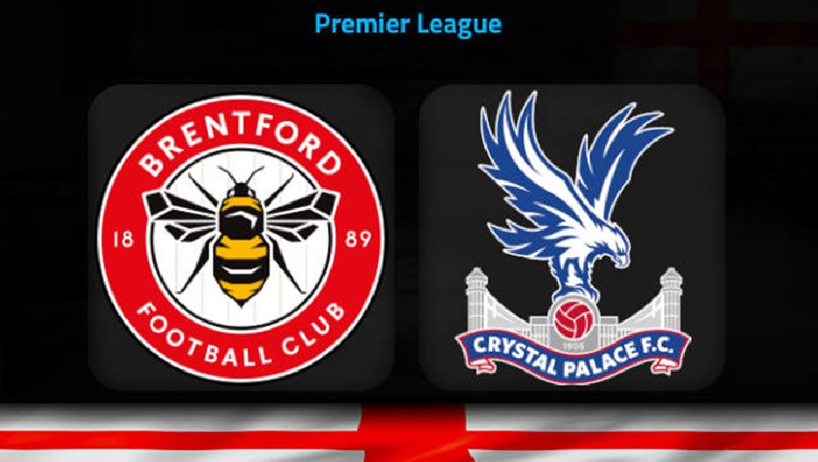 Nhận định, soi kèo Brentford vs Crystal Palace, 22h00 ngày 18/2: Tin ở Bầy ong