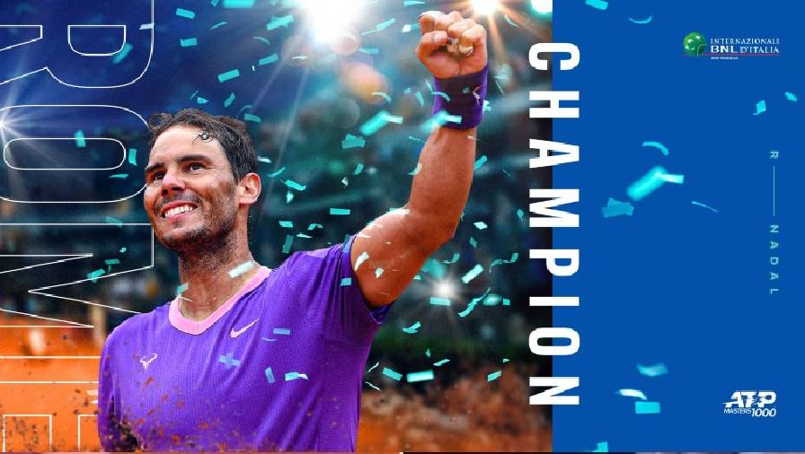 Kết quả tennis hôm nay 17/5: Đả bại Djokovic, Nadal vô địch Rome Masters 2021